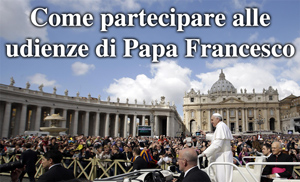 Come partecipare alle udienze di Papa Francesco